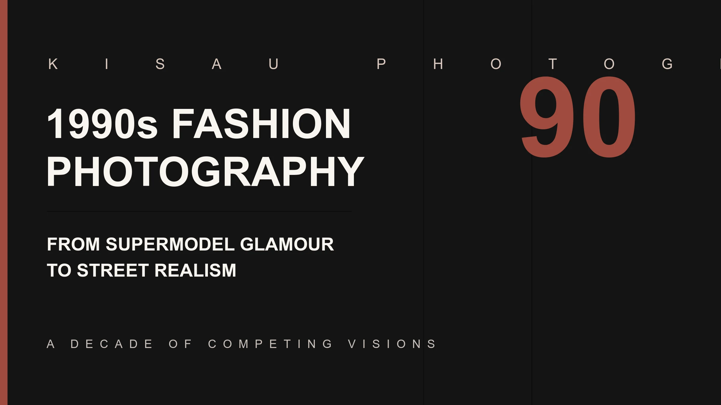 Graphic title card reading 1990s Fashion Photography: From Supermodel Glamour to Street Realism