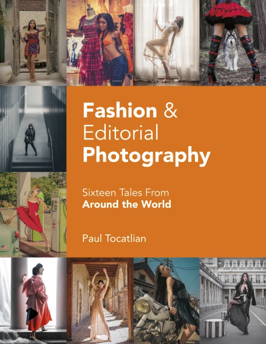 Fashion and Editorial Photography: Sixteen Tales From Around the World book cover by Paul Tocatlian