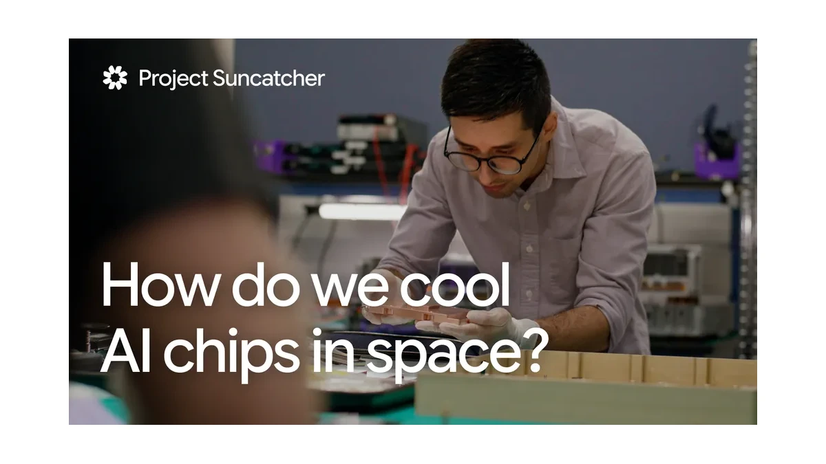 Google Research video still showing a researcher at a hardware workbench beneath the text “How do we cool AI chips in space?”