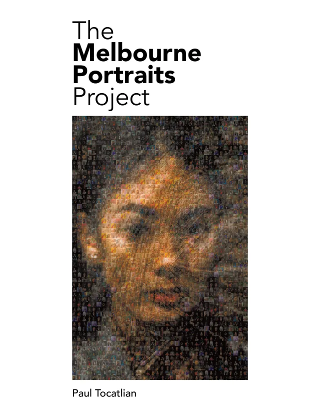 Cover of The Melbourne Portraits Project: A Photographic Ode by Paul Tocatlian